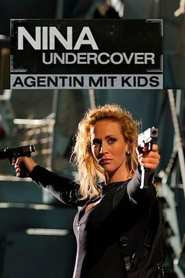 DE - Nina Undercover: Agentin mit Kids (2011)
