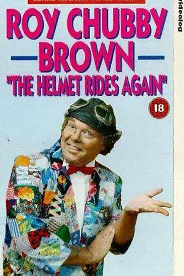 EN - Roy Chubby Brown: The Helmet Rides Again  (1991)