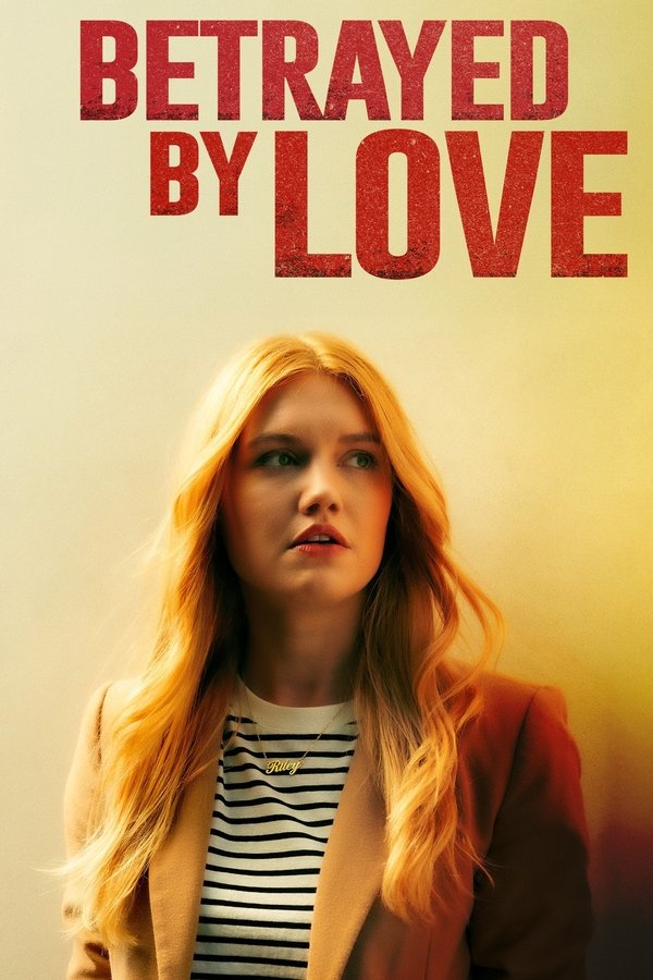 AL - Betrayed by Love (2024)