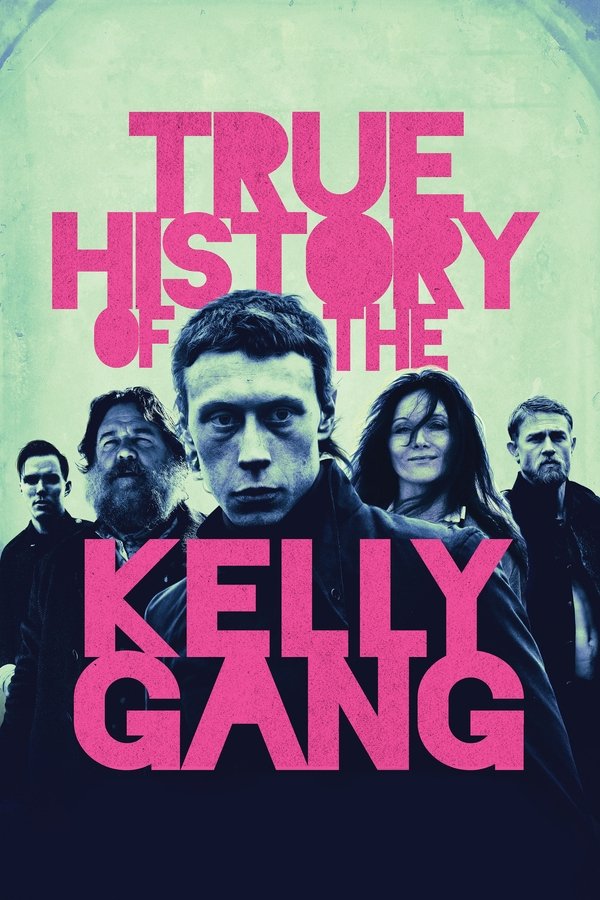 PL 4K - Prawdziwa historia gangu Kelly'ego (2019)