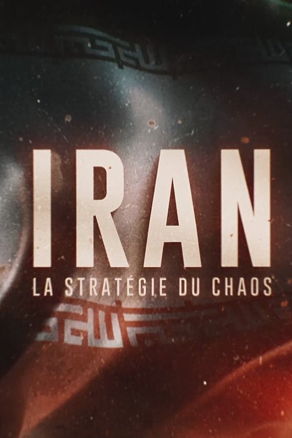 FR - Iran : la stratégie du chaos (2024)