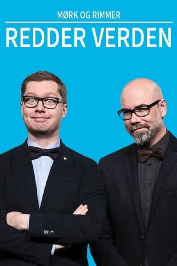 DK - Mørk og Rimmer: Redder Verden (2014)