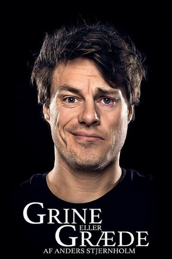 DK - Anders Stjernholm: Grine eller Græde (2015)