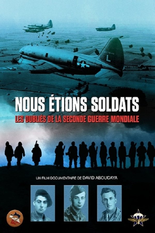 FR - Nous étions soldats - Les oubliés de la Seconde Guerre mondiale (2024)