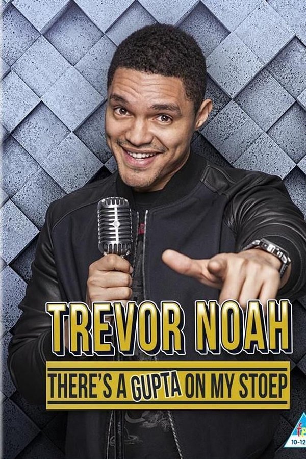 AF - Trevor Noah: There's a Gupta on My stoep  (2017)