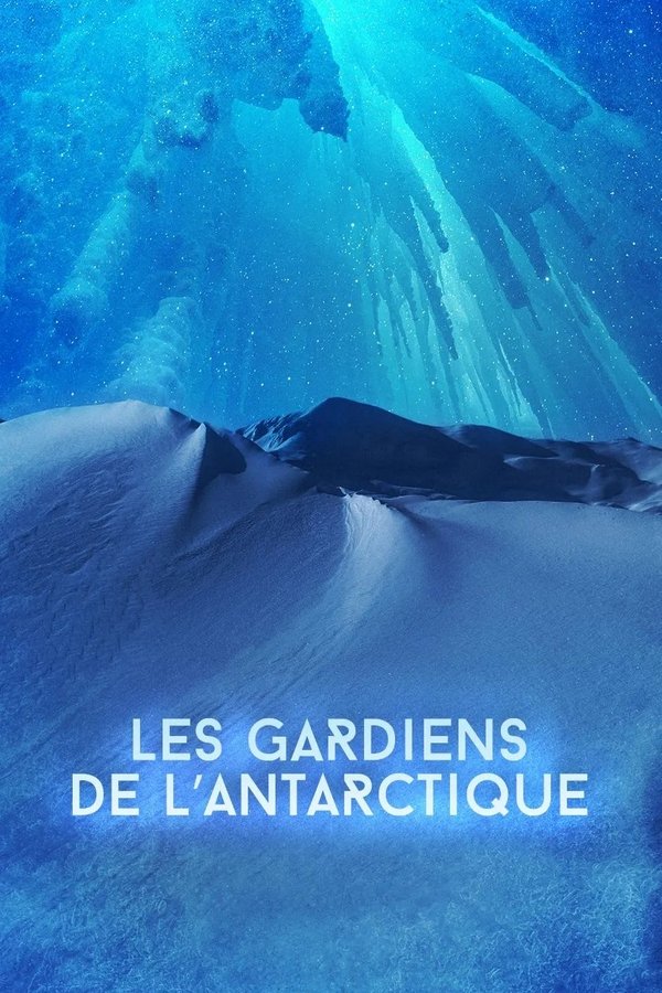 FR - Les gardiens de l'Antarctique