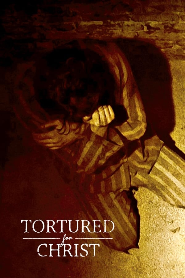 EN - Tortured for Christ (2018)