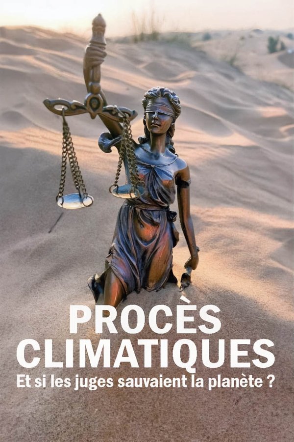 FR - Procès climatiques : Et si les juges sauvaient la planète ? (2023)