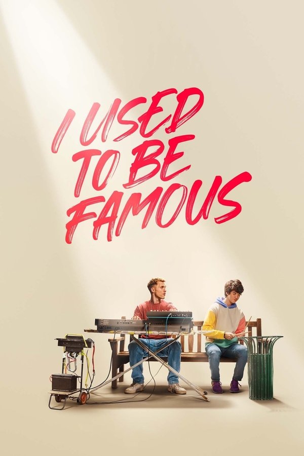 EX - I Used to Be Famous (2022)
