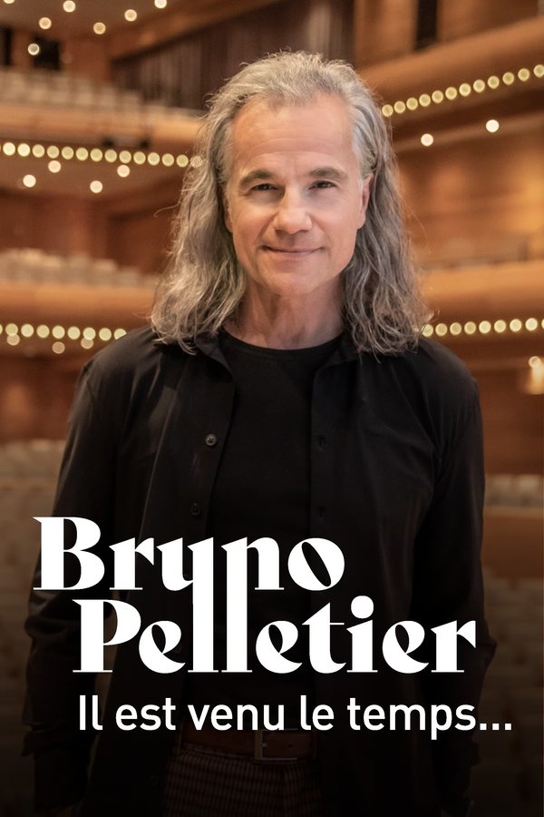 QFR - Bruno Pelletier : Il est venu le temps... (2023)