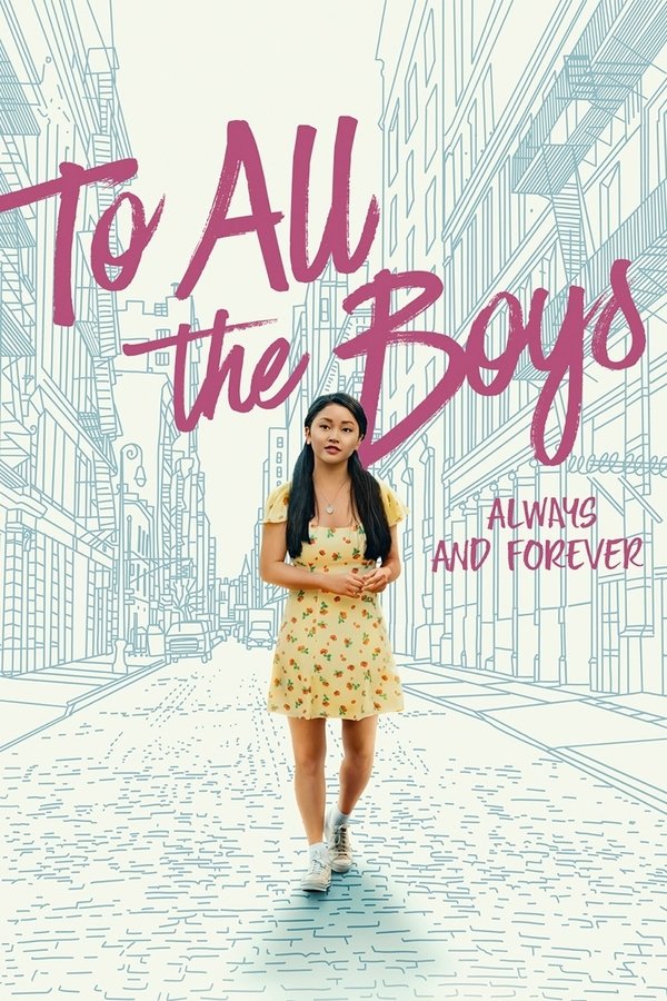 EX - To All the Boys: Always and Forever (2021)