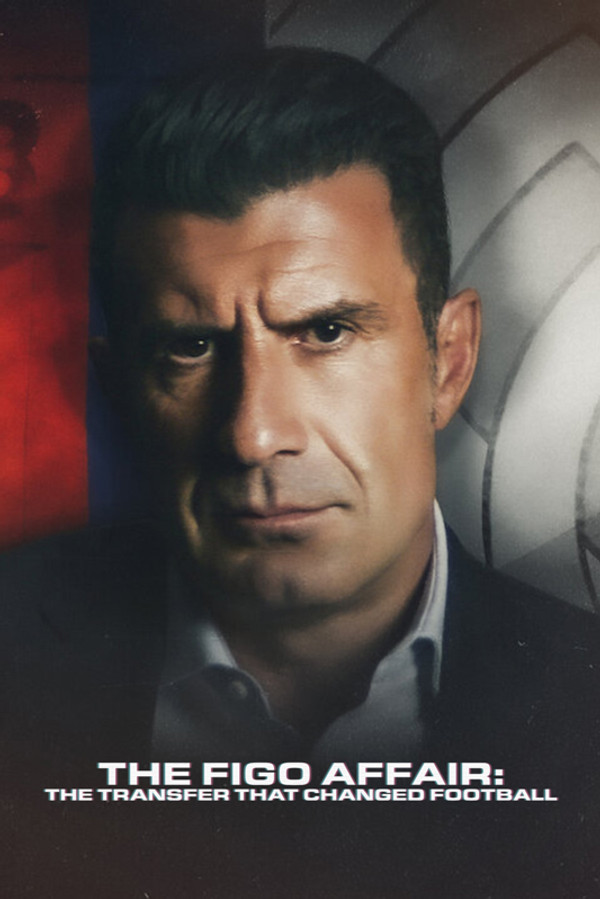 AR - The Figo Affair: The Transfer that Changed Football  (2022)