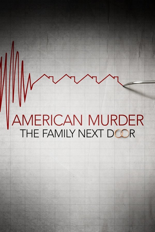 NL - AMERICAN MURDER: THE FAMILY NEXT DOOR (2020)