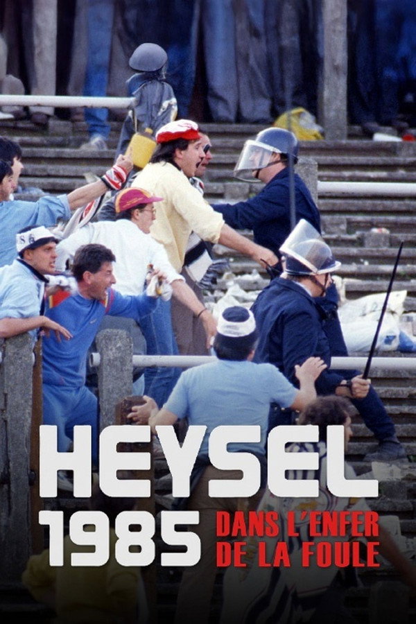 FR - Heysel 1985 - Dans l'enfer de la foule (2025)