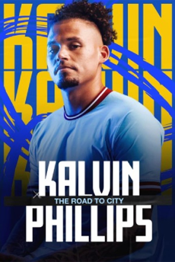 SC - Kalvin Phillips The Road To City (2023)