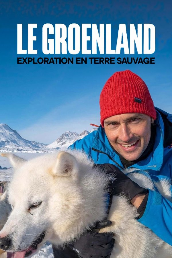 FR - Le Groenland - Exploration en terre sauvage (2023)