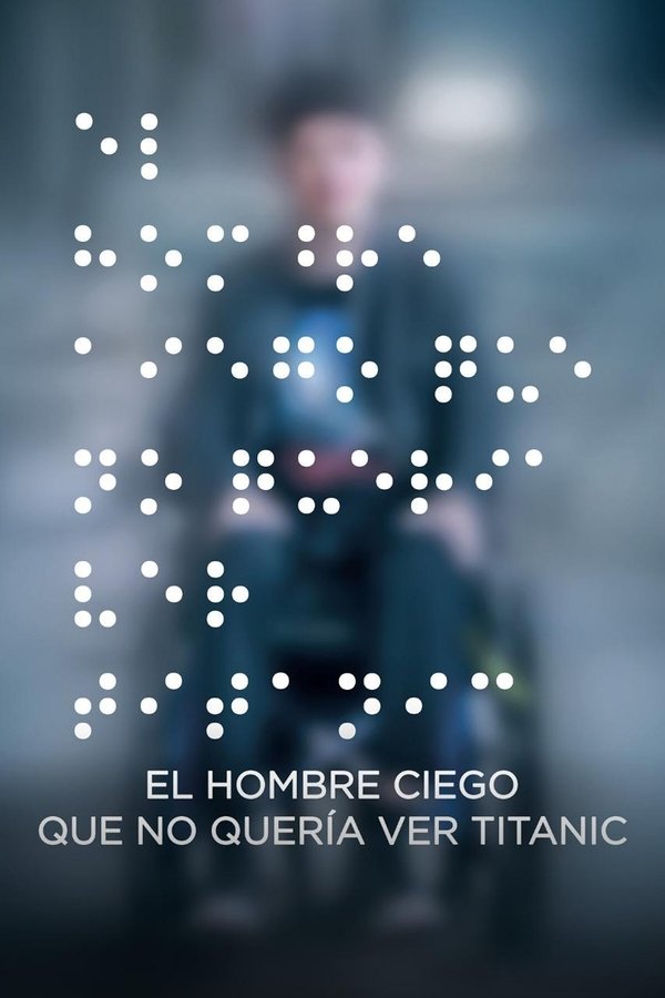 ES - El hombre ciego que no quería ver Titanic (2021)