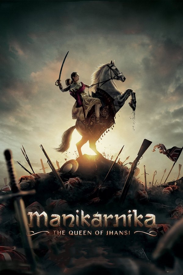 IN - Manikarnika: The Queen of Jhansi (2019)