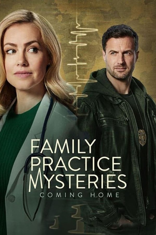 EX - Family Practice Mysteries: Coming Home (2024)