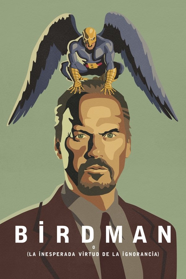 ES - Birdman o (la inesperada virtud de la ignorancia) (2014)
