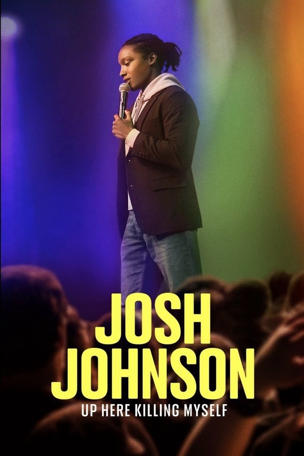EN - Josh Johnson: Up Here Killing Myself (2023)