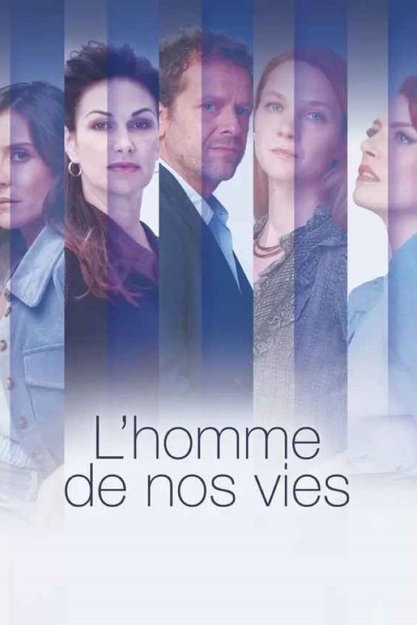 FR - L'homme de nos vies