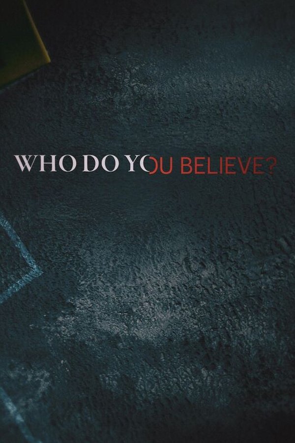 EN - Who Do You Believe? (2022) S01 E01