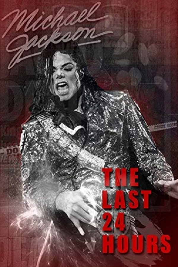 EN - The Last 24 Hours Michael Jackson (2018)