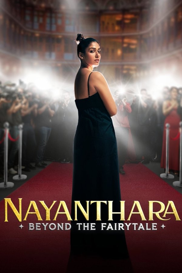 IN - Nayanthara: Beyond the Fairy Tale (2024)