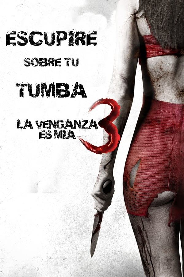 ES - Escupiré sobre tu tumba 3 (2015)