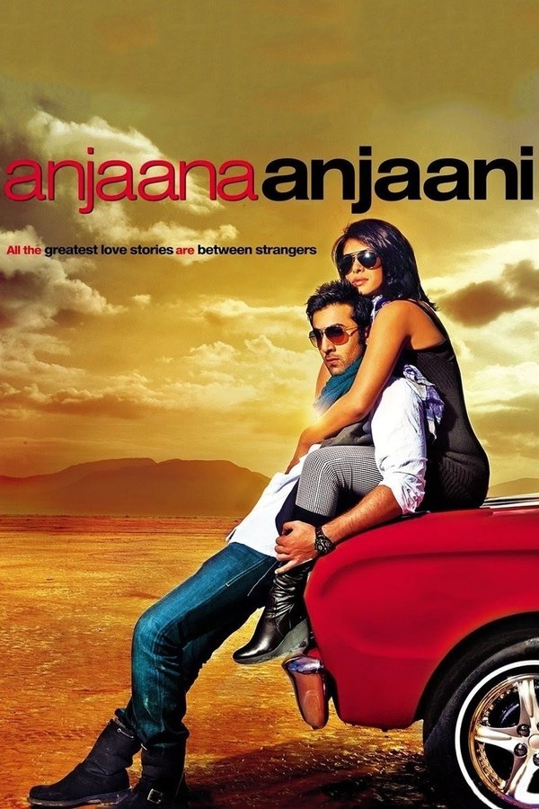 IN - Anjaana Anjaani (2010)