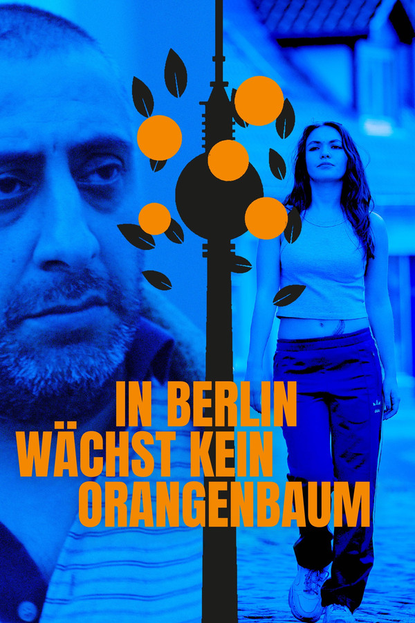 DE - In Berlin wächst kein Orangenbaum (2020)