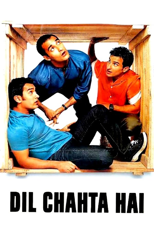 IN - Dil Chahta Hai (2001)