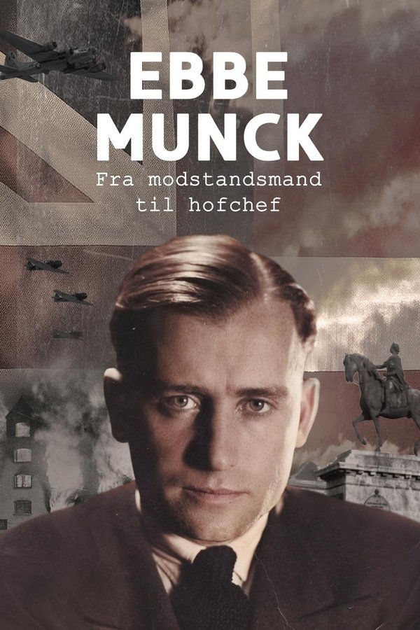DK - Ebbe Munck - Fra modstandsmand til hofchef (2025)