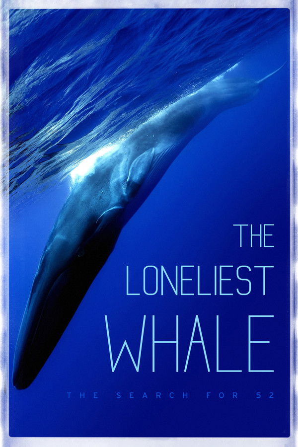 EN -  The Loneliest Whale: The Search for 52  (2021)