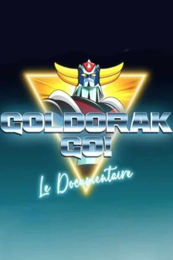 FR - Goldorak Go ! Le Documentaire (2023)