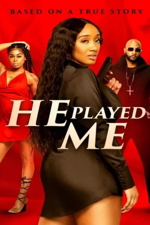 EN - He Played Me  (2021)