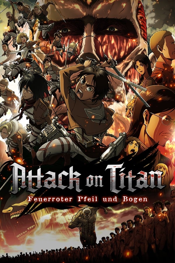 DE - Attack on Titan - Movie Teil 1: Feuerroter Pfeil und Bogen (2014)