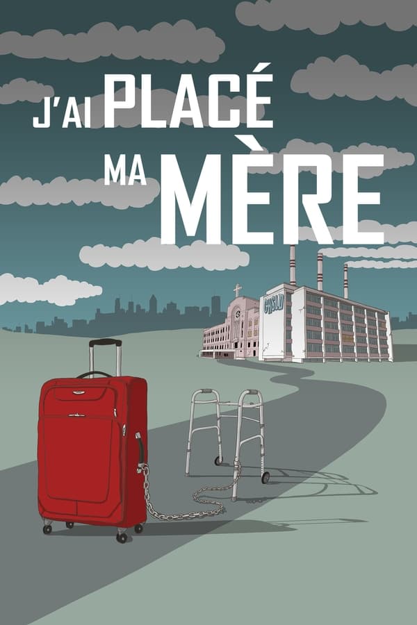 QFR - J'ai placé ma mère (2022)