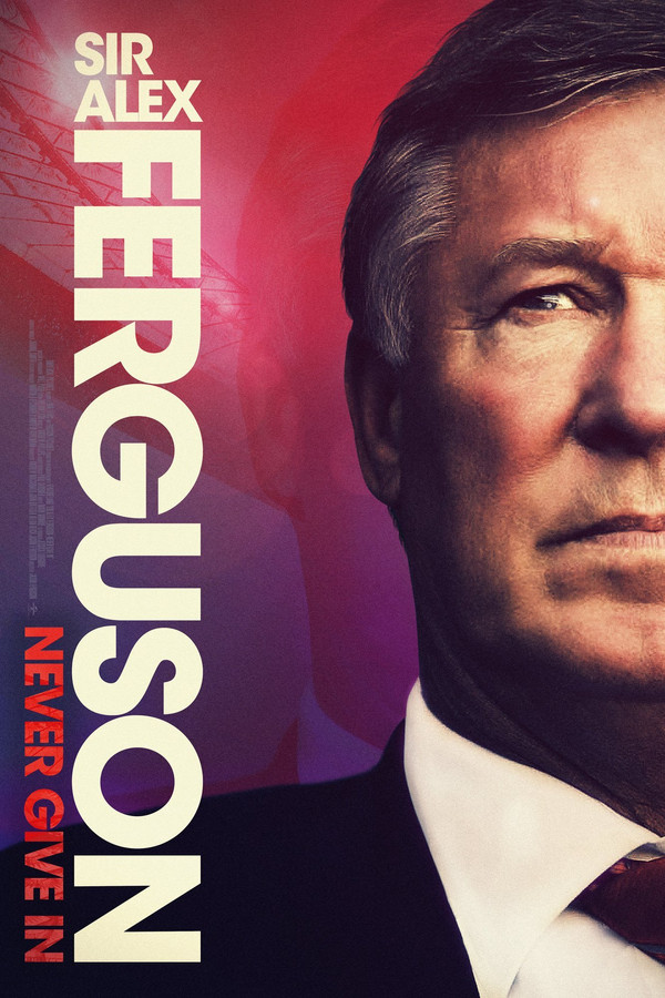 PL - SIR ALEX FERGUSON - NEVER GIVE IN (2021) DOKUMENT