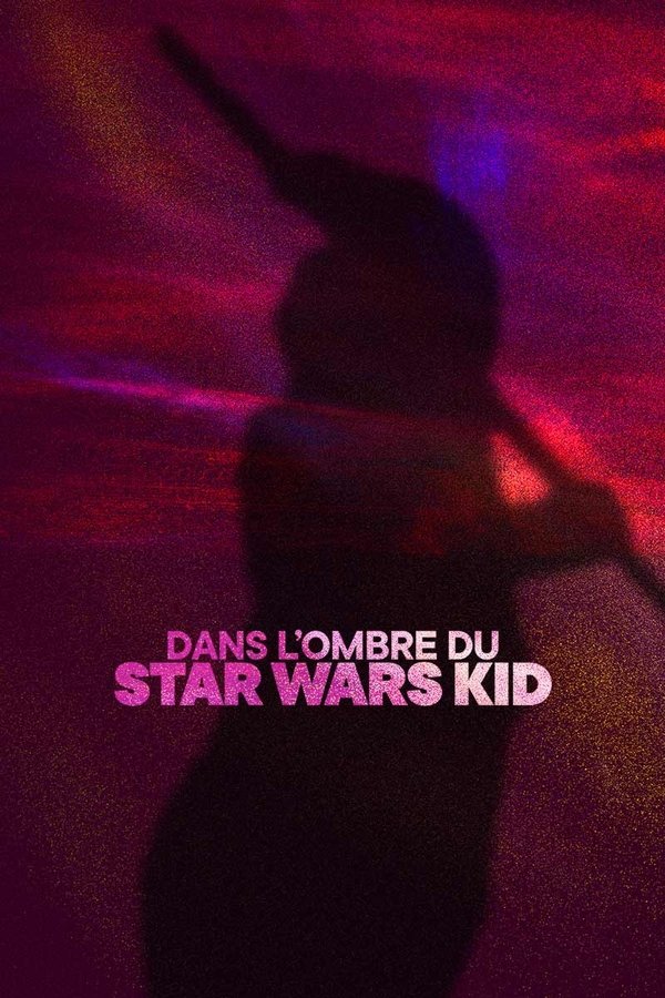QFR - Dans l’ombre du Star Wars Kid (2022)