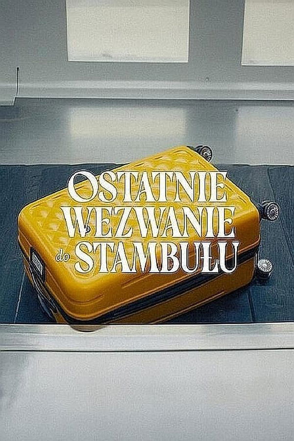 PL - OSTATNIE WEZWANIE DO STAMBUŁU (2023)