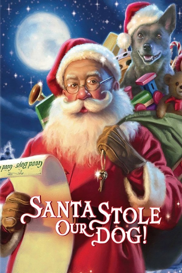 FR - Santa Stole Our Dog: A Merry Doggone Christmas!  (2017)