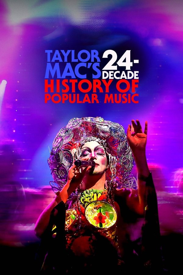 SC - Taylor Mac's 24-Decade History of Popular Music (2023)