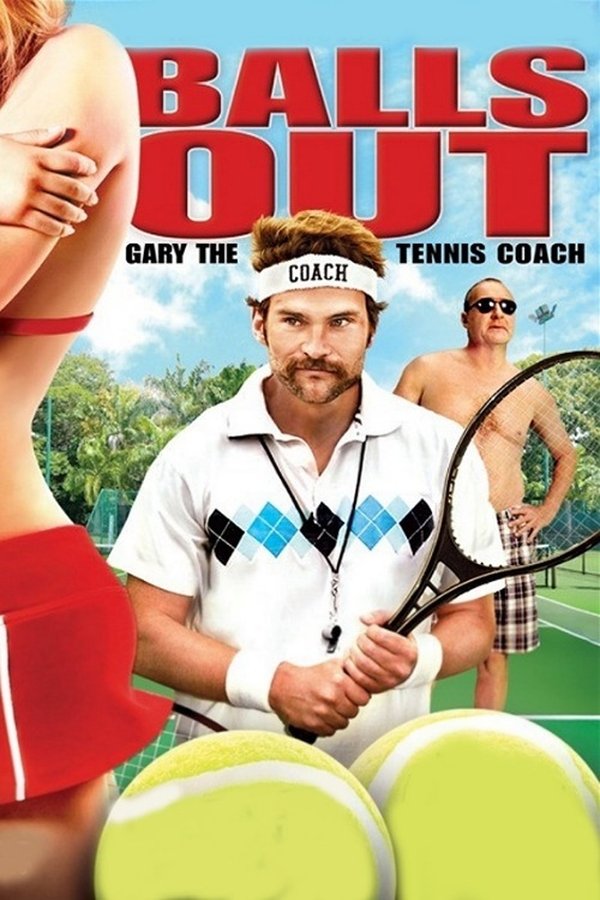 AR - Balls Out: Gary the Tennis Coach  (2009)