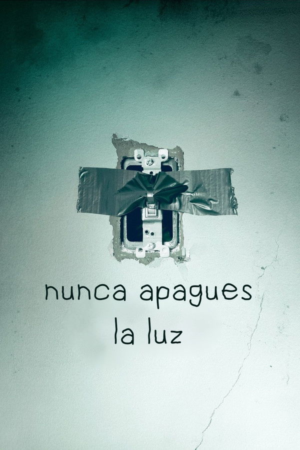 ES - Nunca apagues la luz (2016)