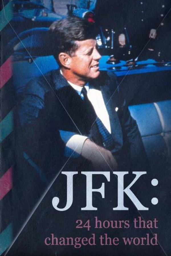 SE - JFK: 24 Hours That Changed The World