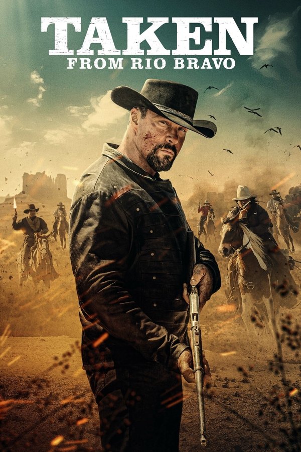 NL - TAKEN FROM RIO BRAVO (2024)