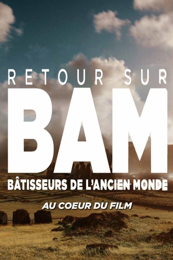 FR - Retour sur : Bâtisseurs de l'ancien monde - au coeur du film  (2021)