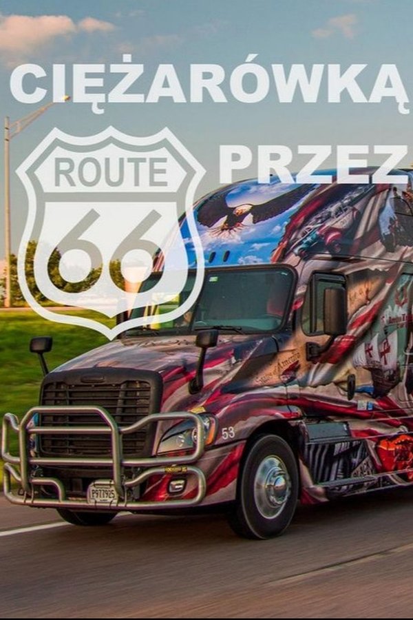 PL - CIĘŻARÓWKĄ PRZEZ ROUTE 66